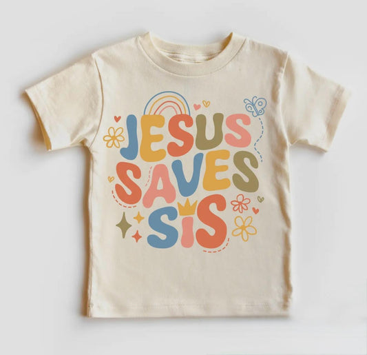 Jesus Saves Sis - Girls